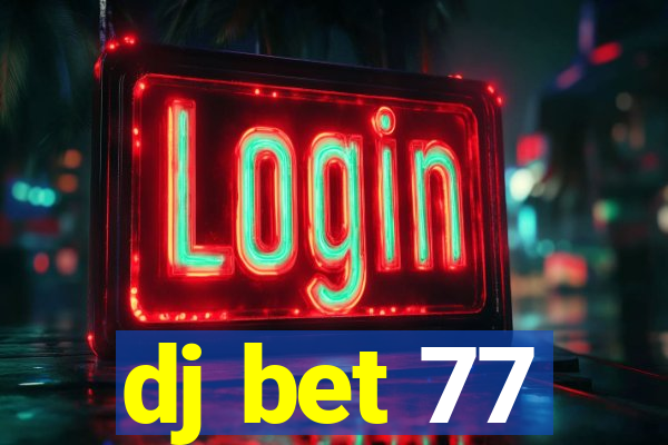 dj bet 77